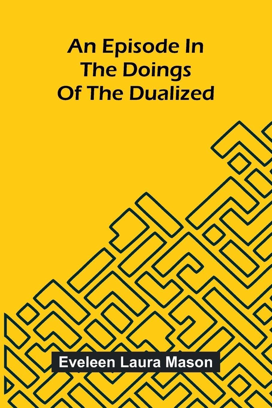 An Episode In The Doings Of The Dualized Contemporary literature