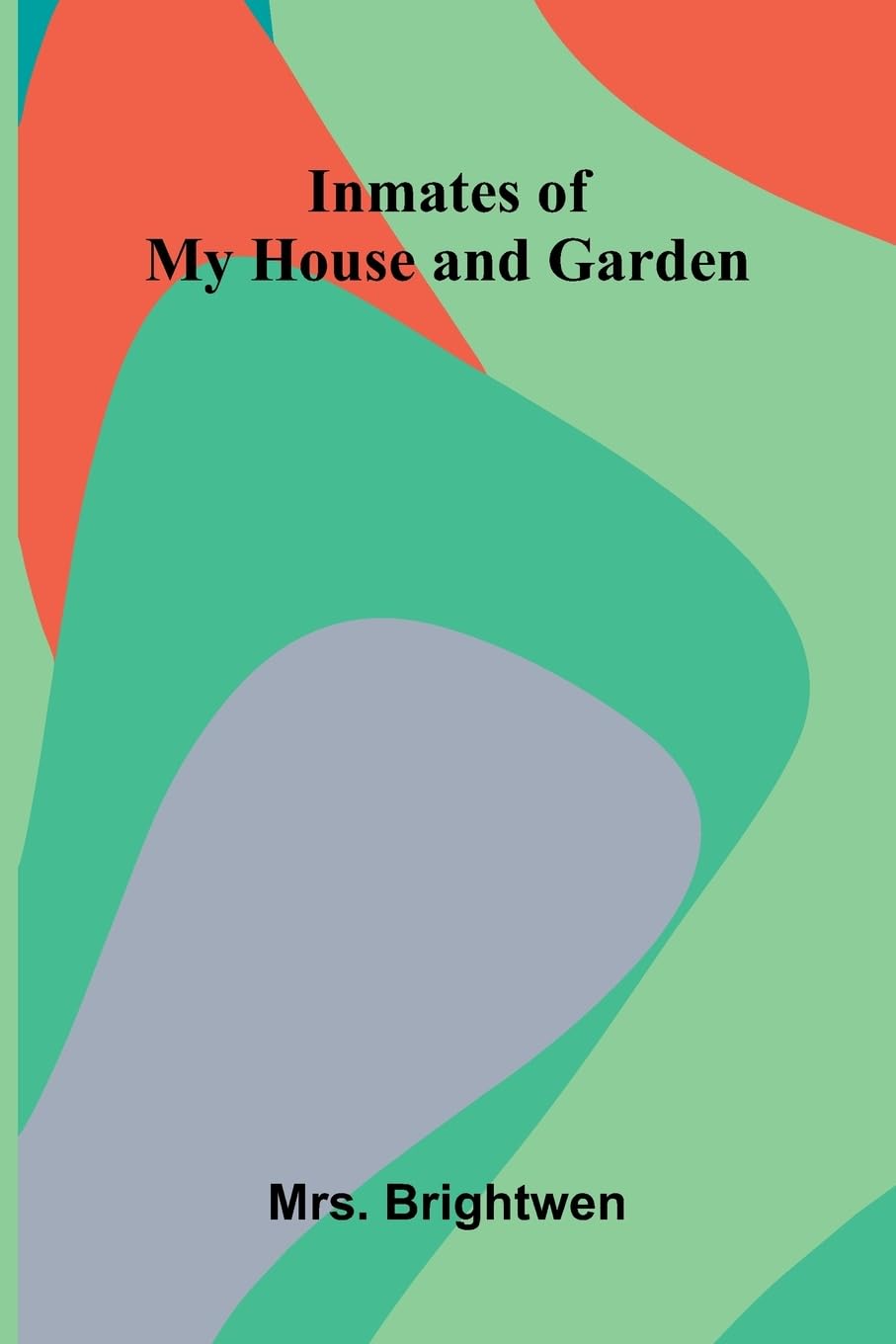 Inmates Of My House And Garden Mathematics