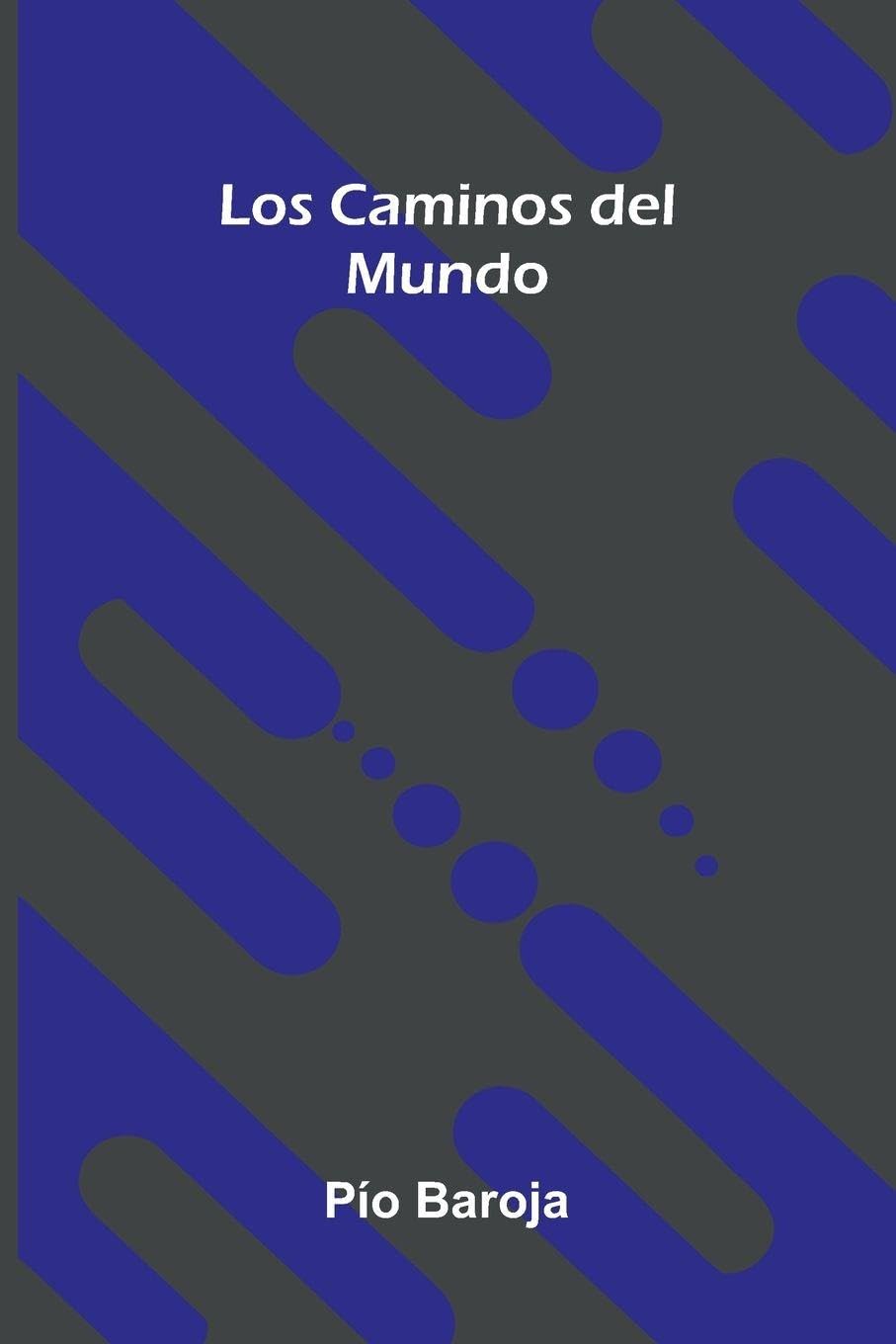 Los Caminos Del Mundo Contemporary literature