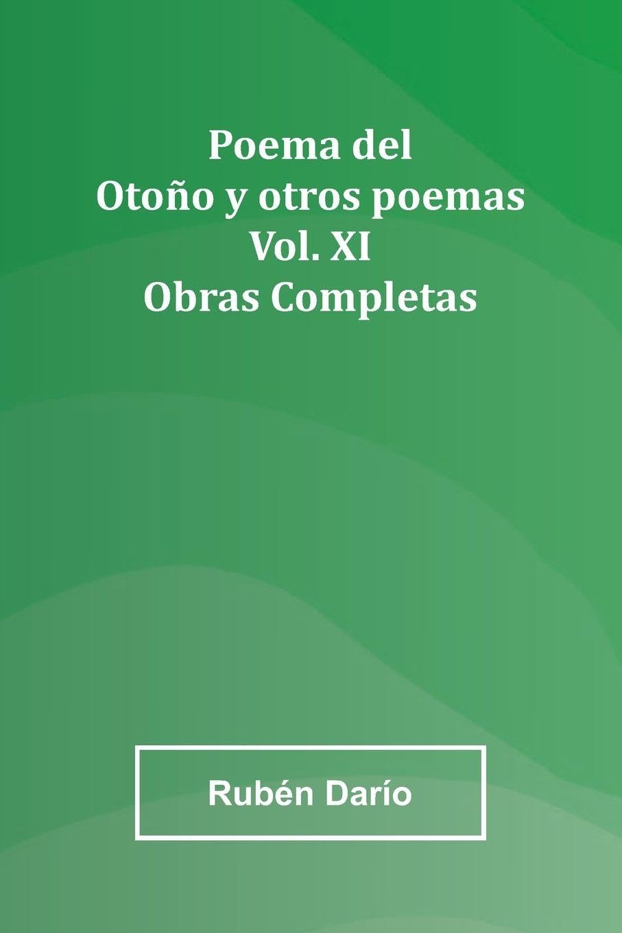 Poema Del Oto o Y Otros Poemas; Obras Completas Vol. Xi Poetry