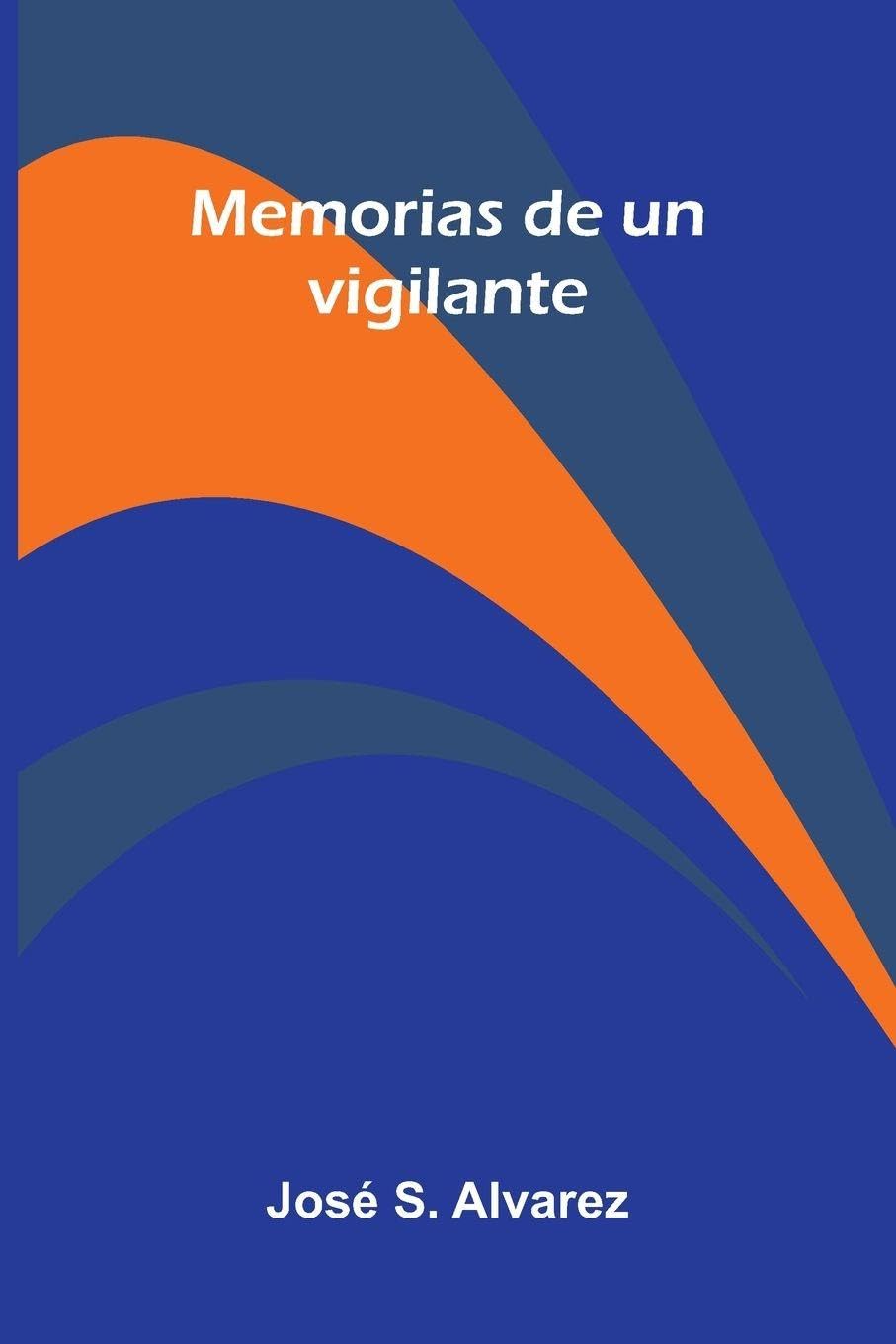 Memorias De Un Vigilante Art & Literature