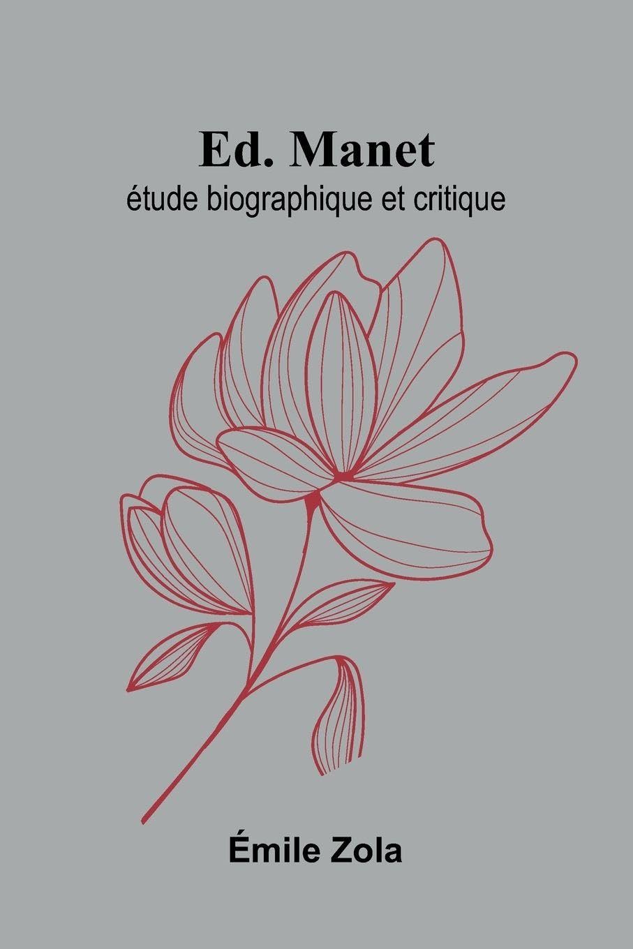 Ed. Manet: tude Biographique Et Critique Books