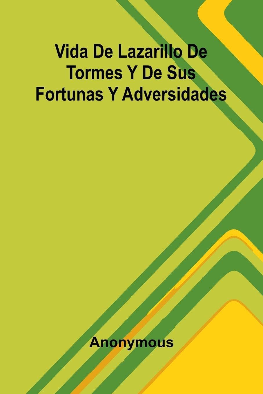 Vida De Lazarillo De Tormes Y De Sus Fortunas Y Adversidades Contemporary literature