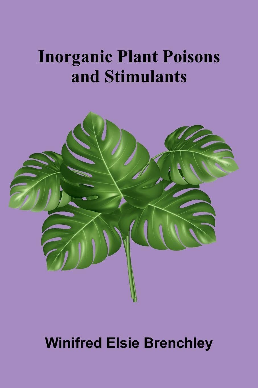 Inorganic Plant Poisons And Stimulants Mathematics