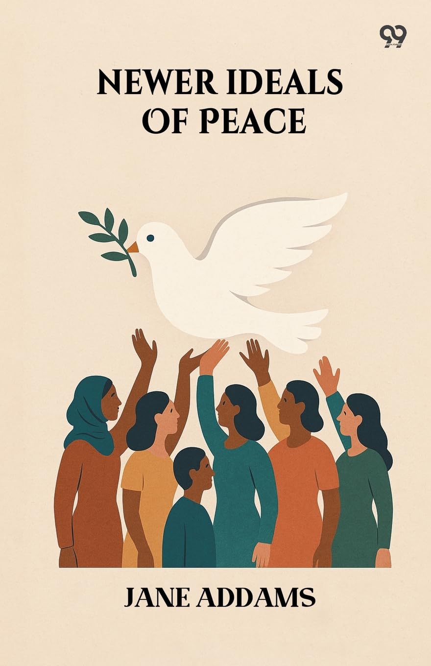 Newer Ideals Of Peace Philosophy