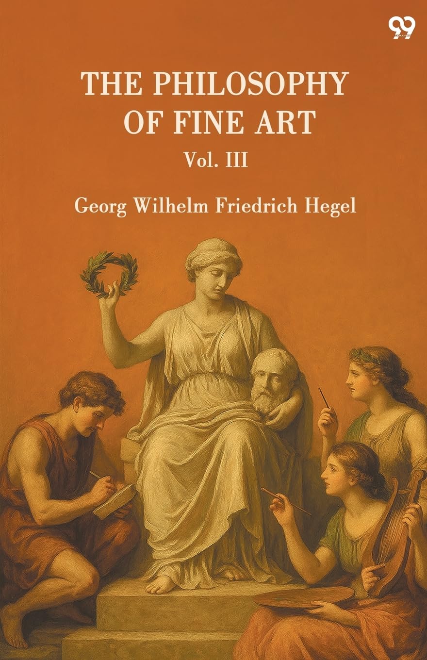 The Philosophy Of Fine Art Vol. III Film, Art & Culture