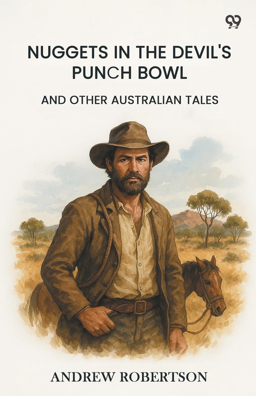 Nuggets In The Devil's Punch Bowl And Other Australian Tales Parents & Children
