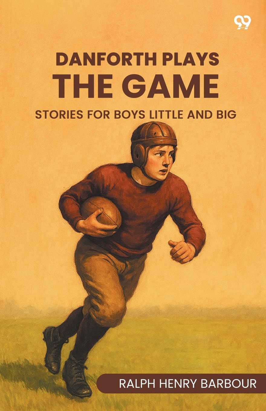 Danforth Plays The Game Stories For Boys Little And Big Contemporary literature