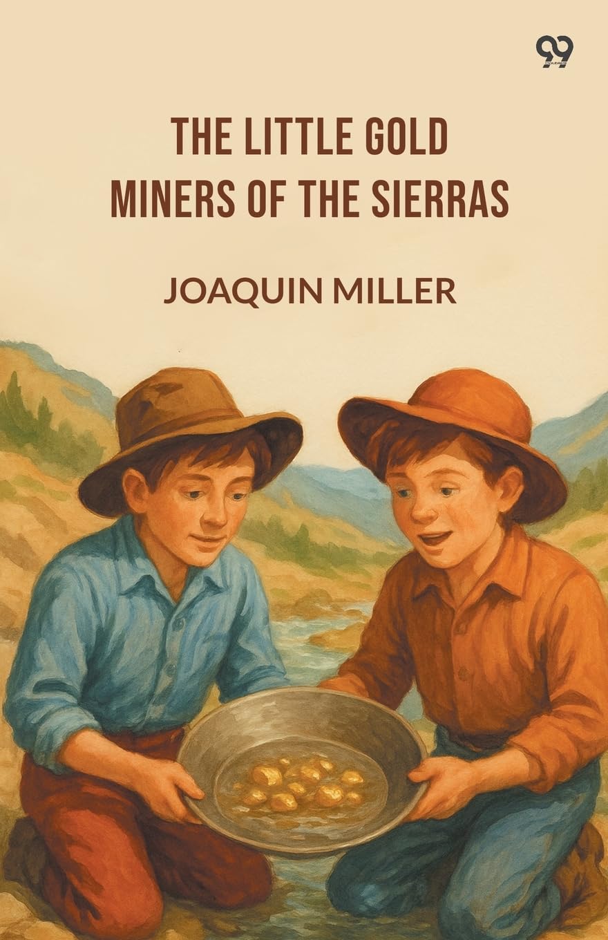 The Little Gold Miners Of The Sierras Action & Adventure