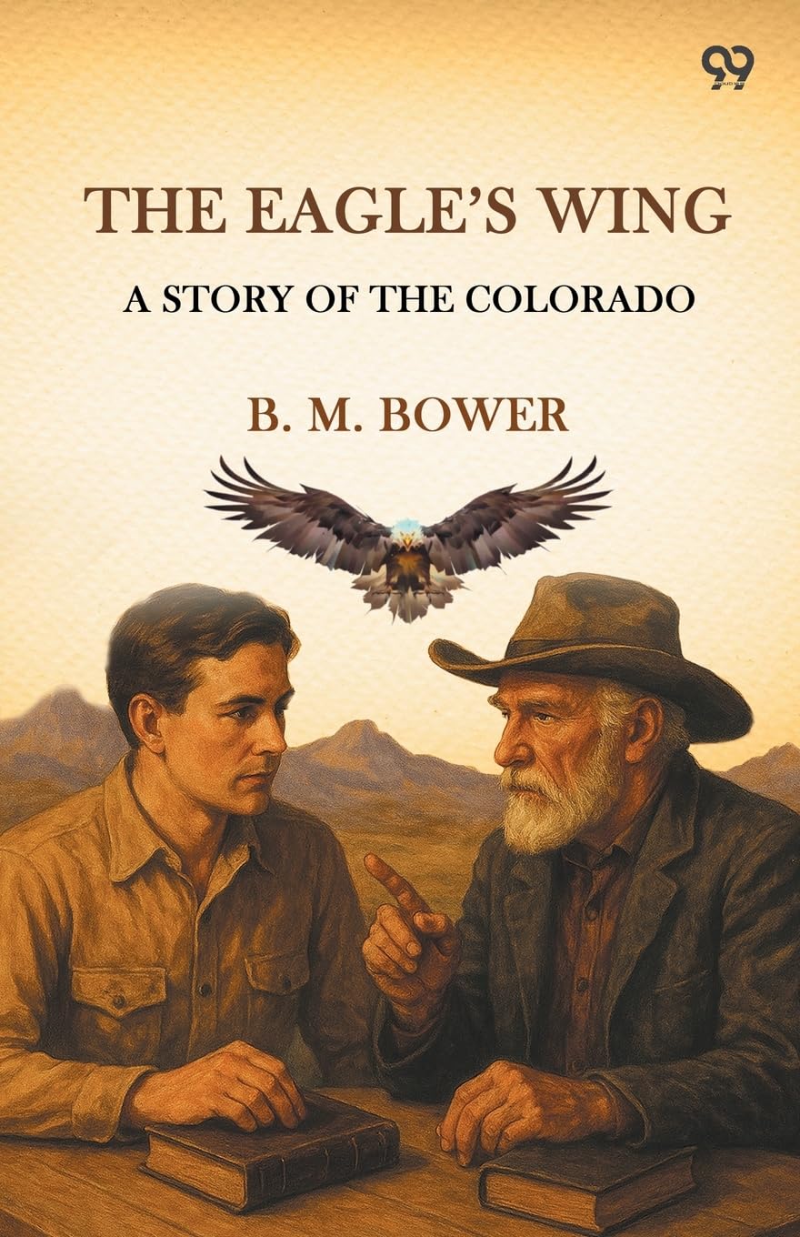 The Eagle's Wing A Story Of The Colorado Parents & Children