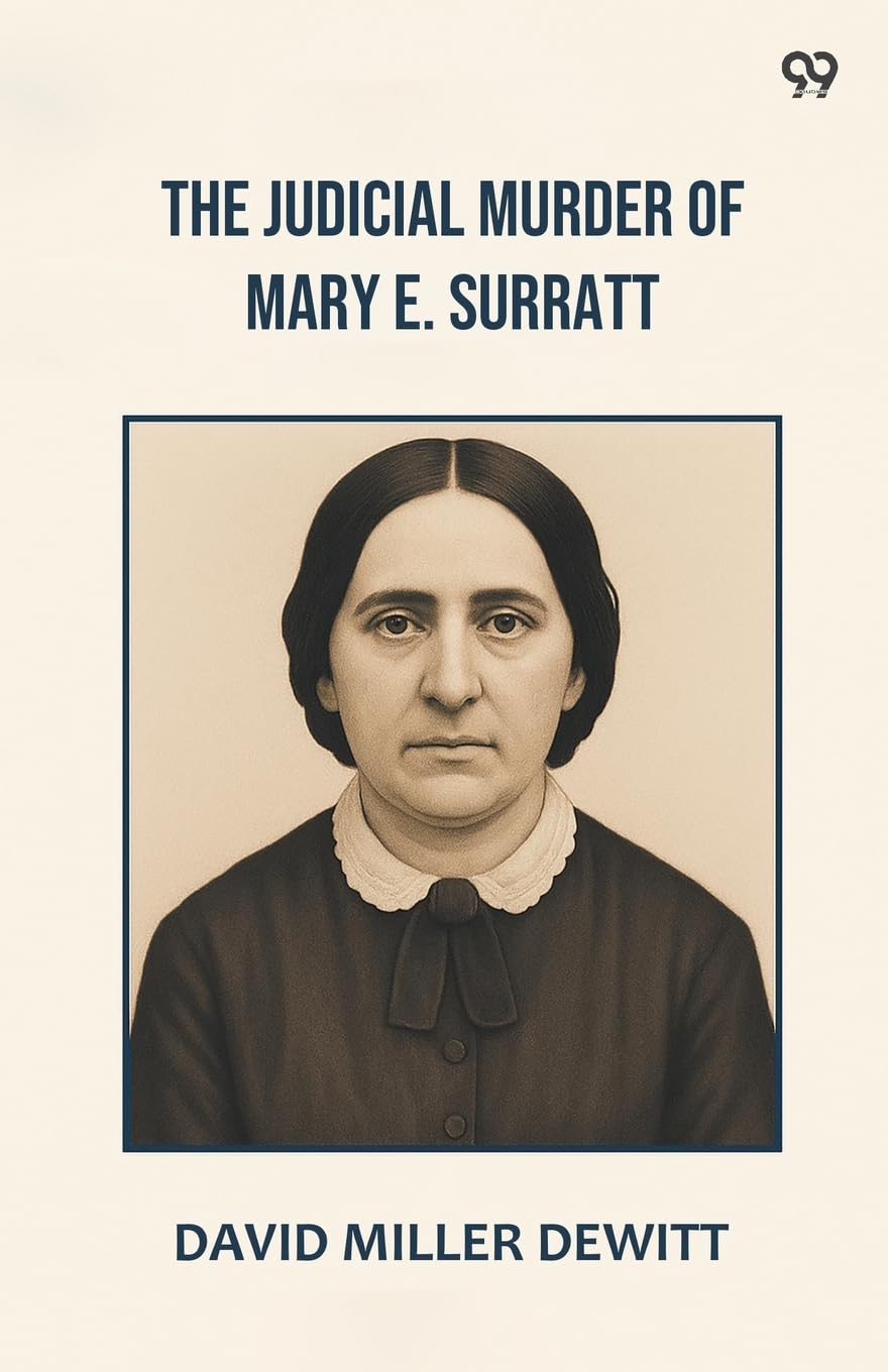 The Judicial Murder Of Mary E. Surratt Contemporary literature