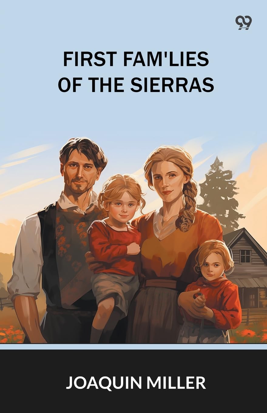 First Fam'Lies Of The Sierras Parents & Children