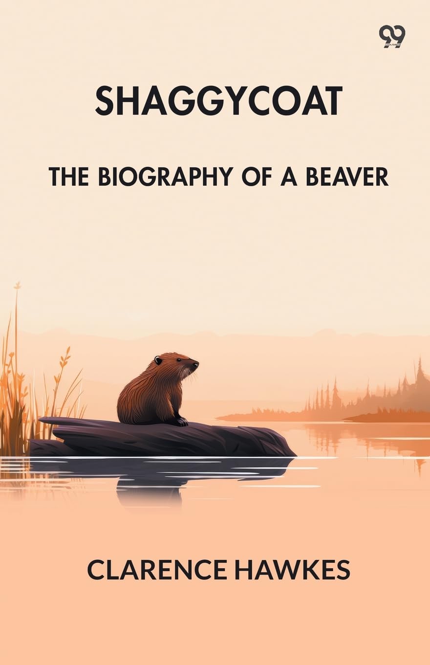 Shaggycoat The Biography Of A Beaver Novels & Short Stories