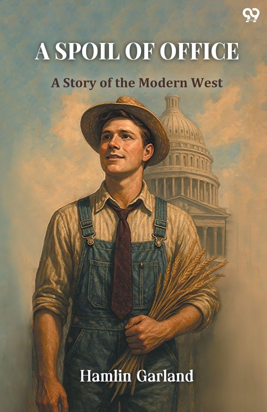 A Spoil Of Office A Story of the Modern West Contemporary literature