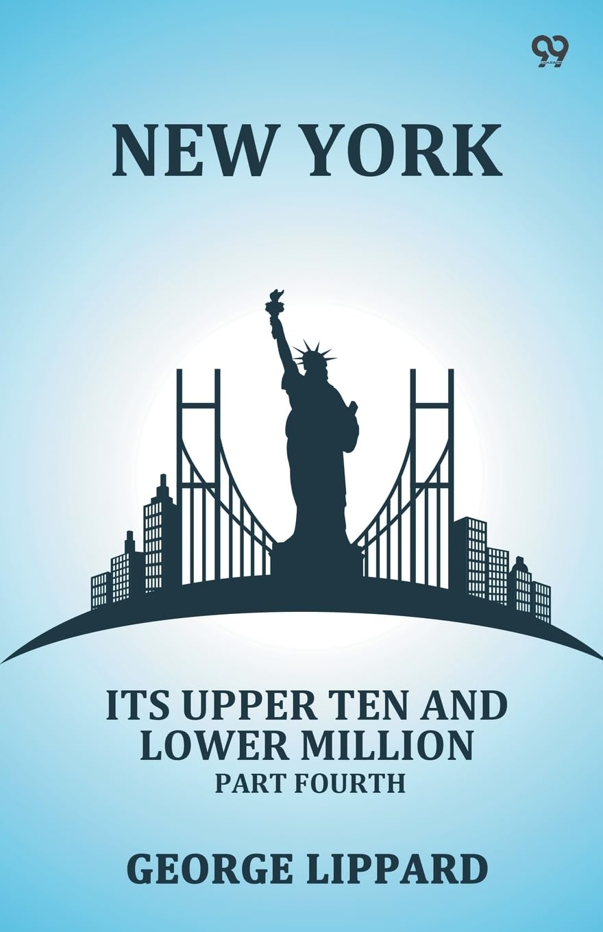 New York Its Upper Ten And Lower Million Part Fourth Philosophy