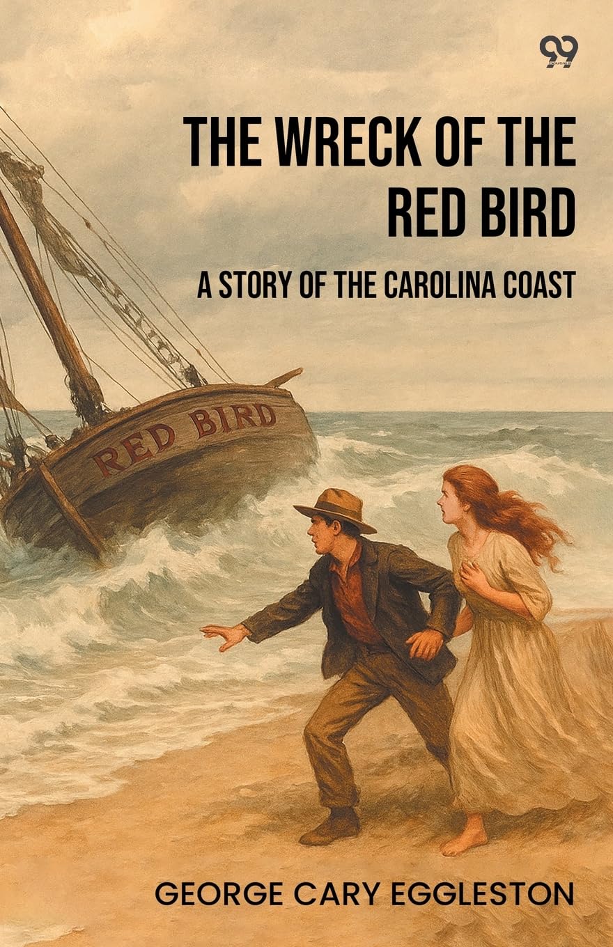 The Wreck Of The Red Bird A Story Of The Carolina Coast Action & Adventure