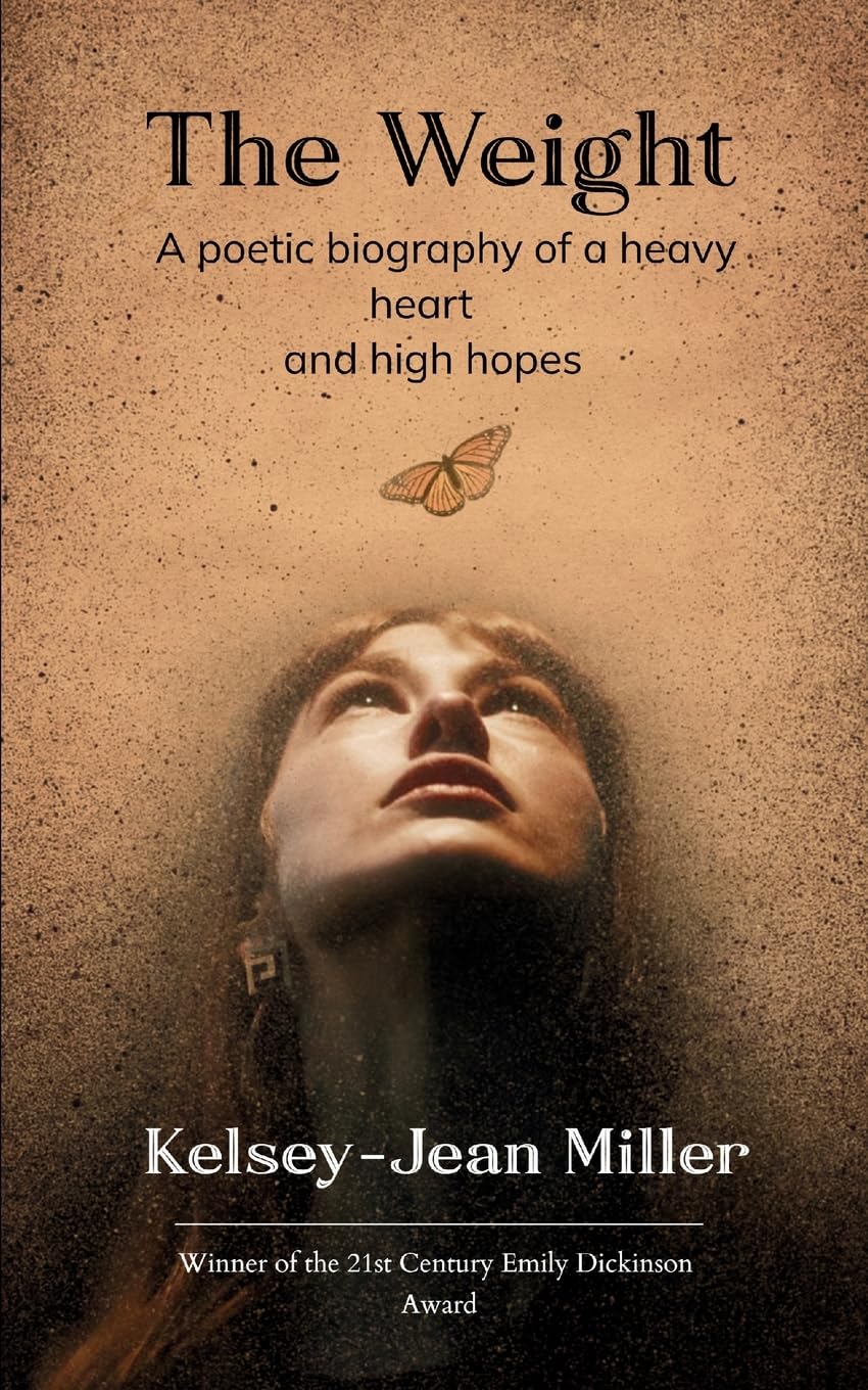The Weight   A raw, sensitive ensemble of writings telling a woman's walk through grief, growth, and gaining acceptance. Poetry