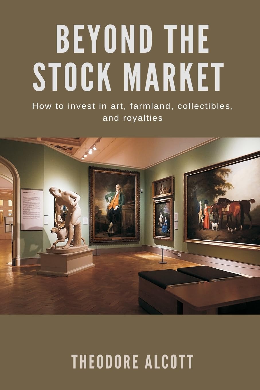 Beyond the Stock Market   How to invest in art, farmland, collectibles, and royalties Hobbies & Crafts