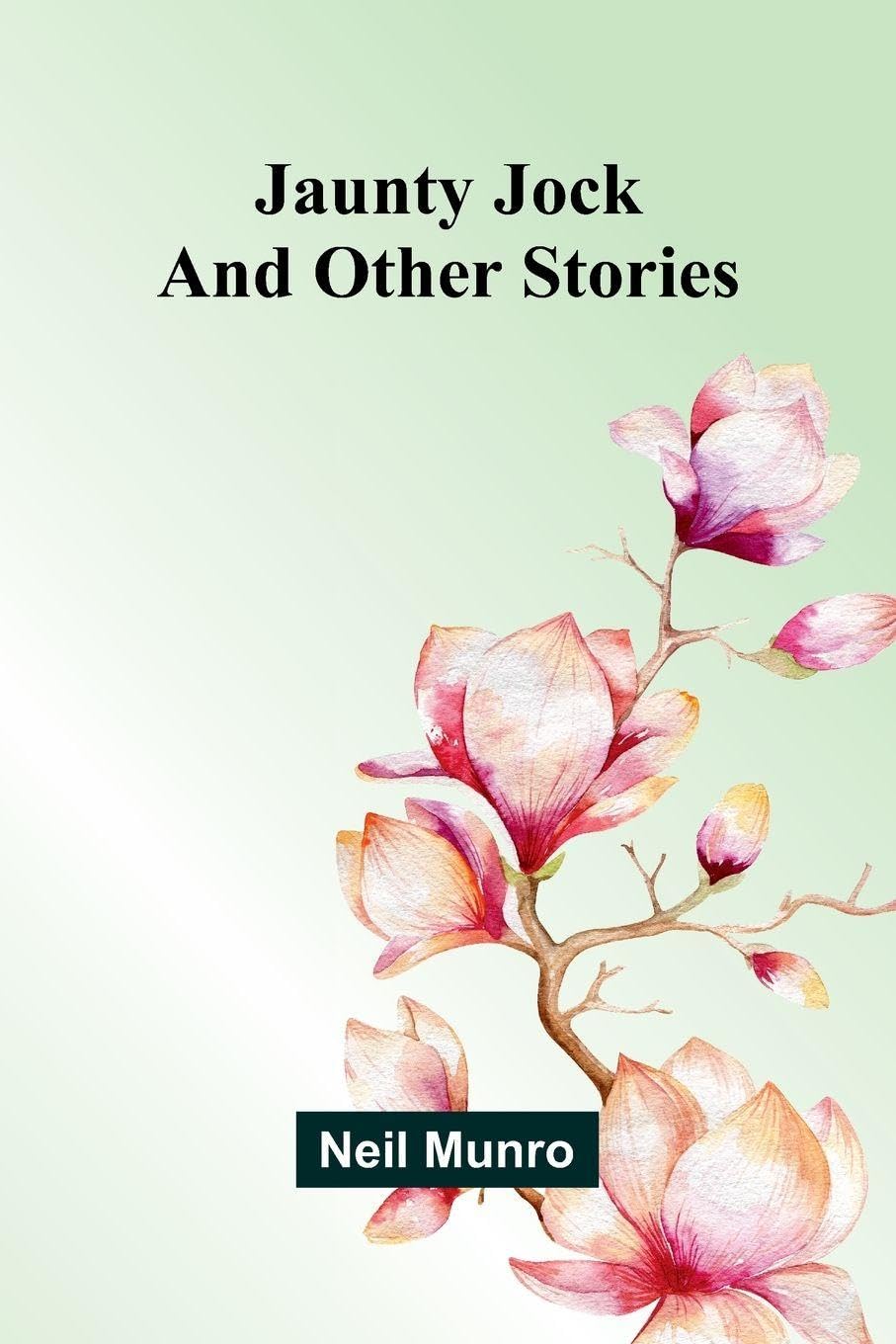 Jaunty Jock, And Other Stories Contemporary literature