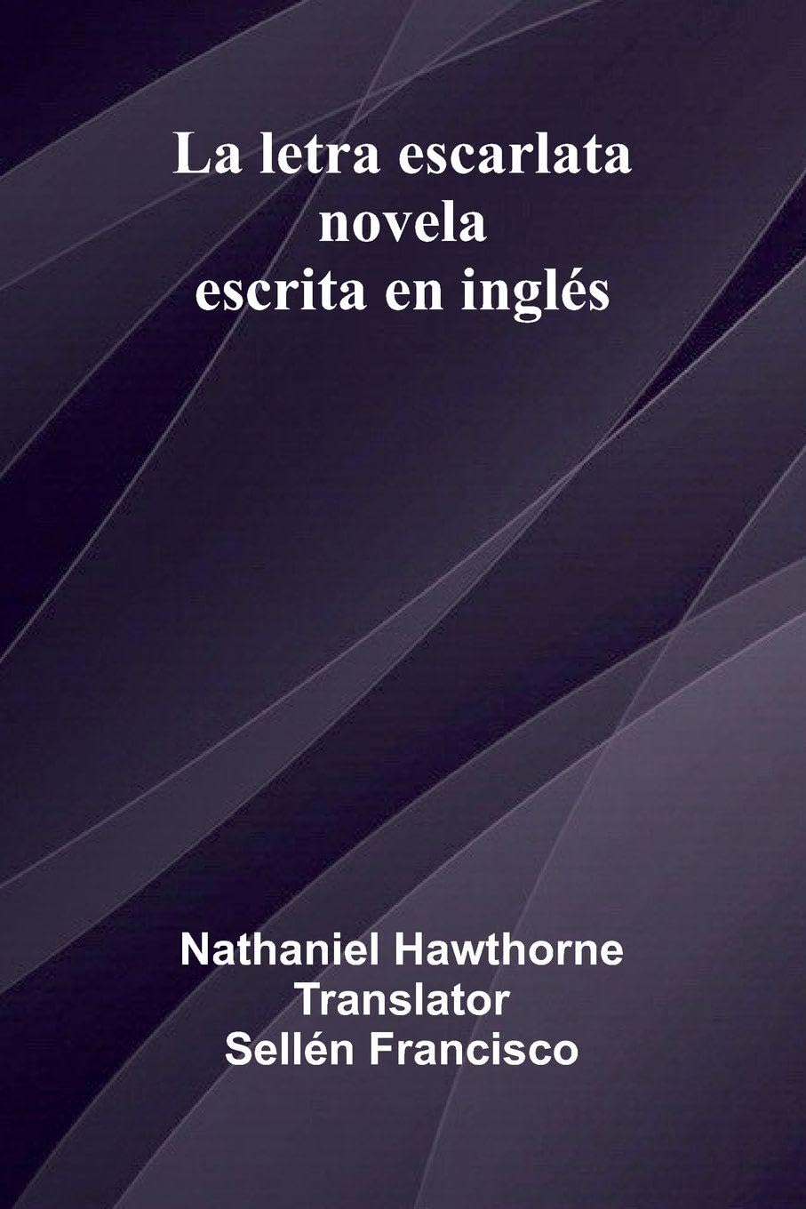 La Letra Escarlata; Novela Escrita En Ingl s Contemporary literature