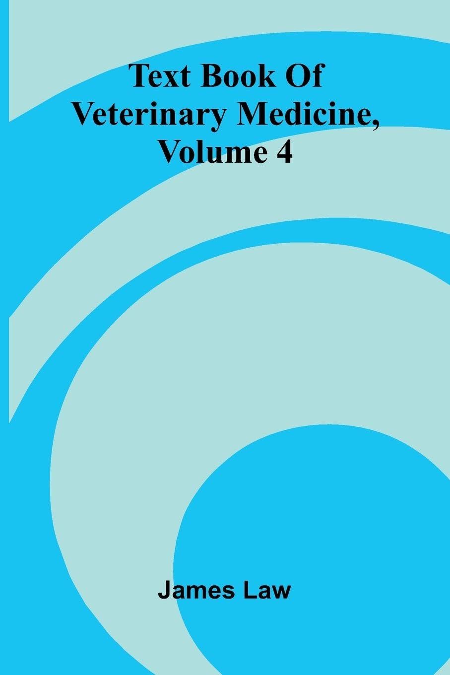 Text Book Of Veterinary Medicine, Volume 4 Pets