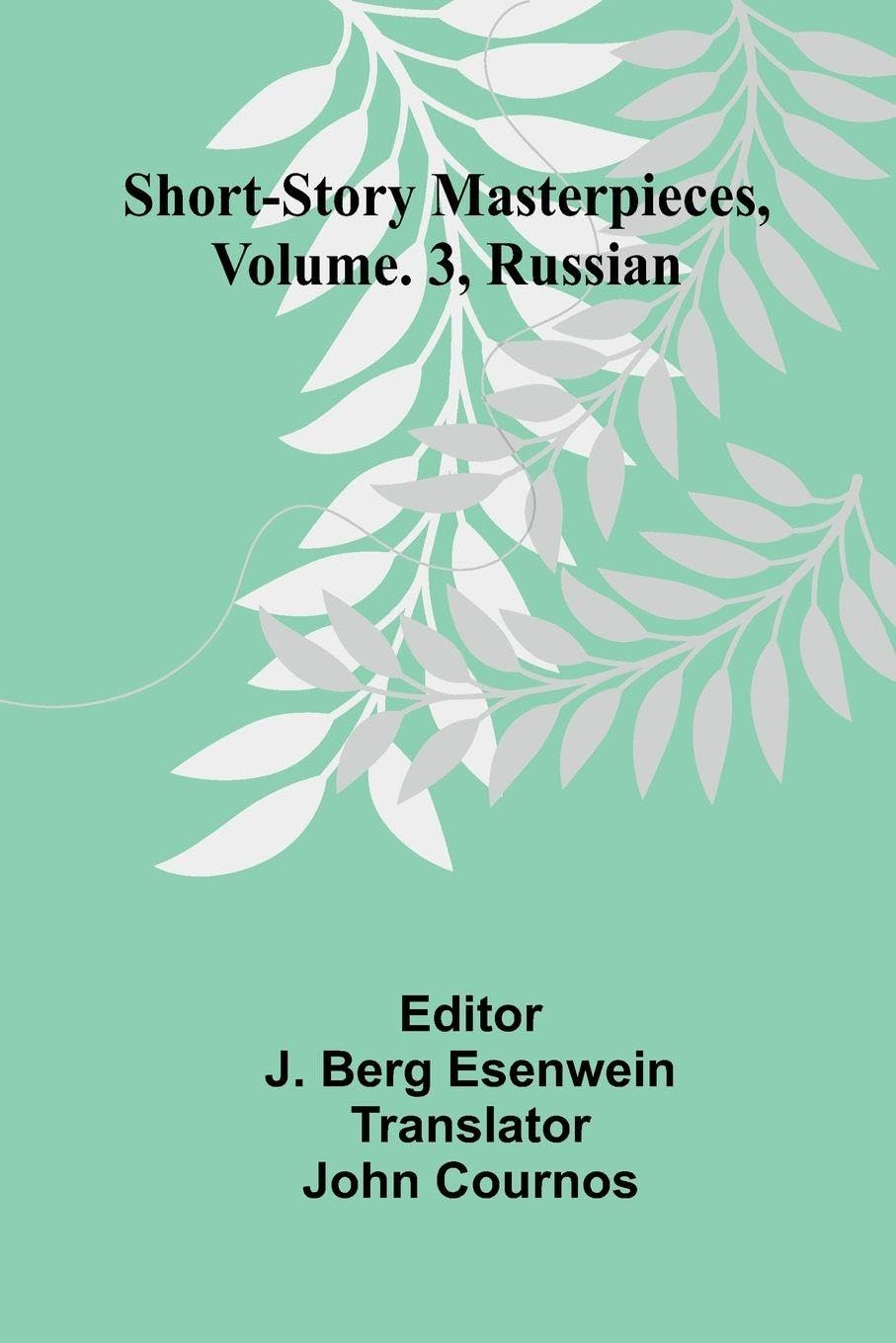 Short-Story Masterpieces, Vol. 3 Classics