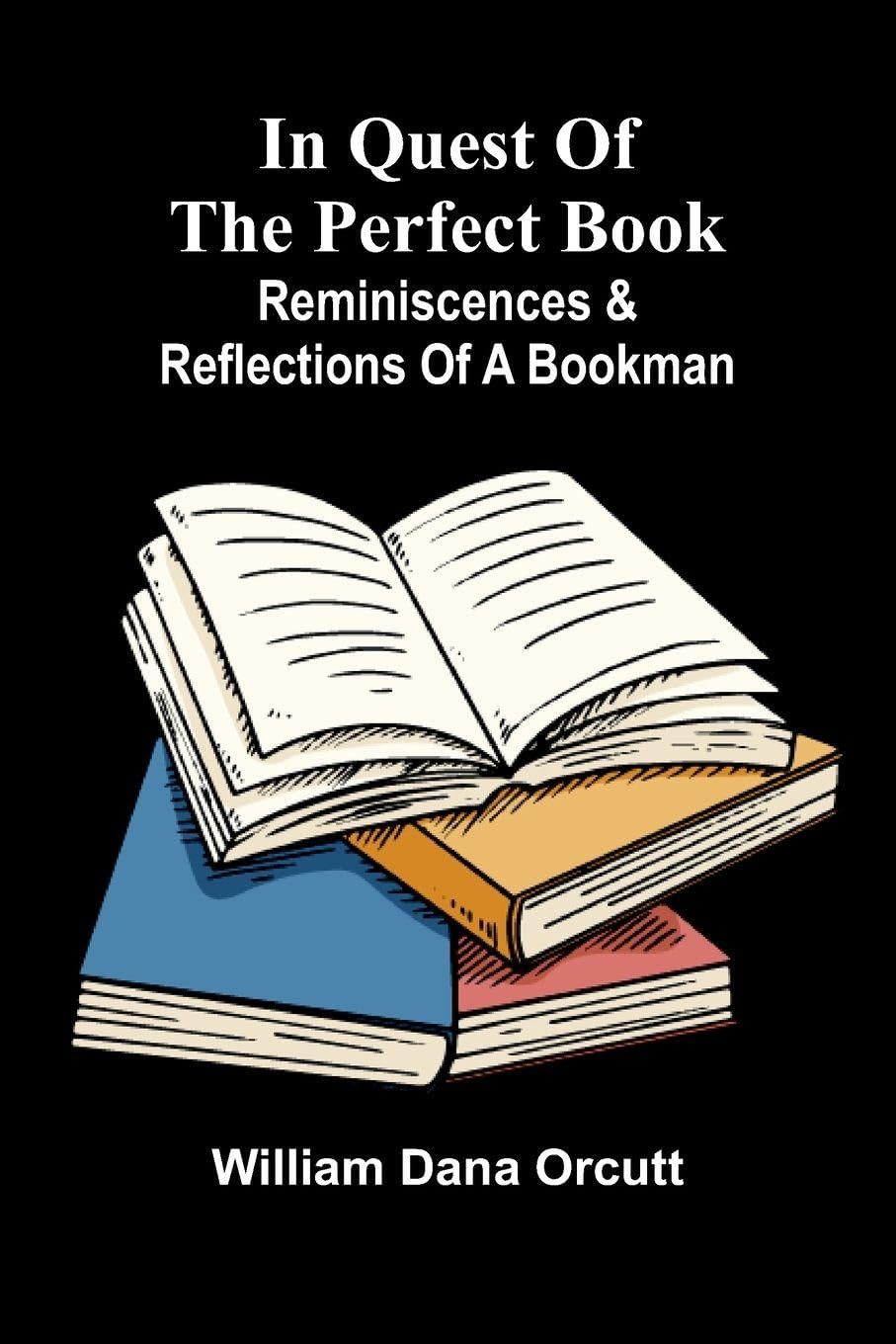 In Quest Of The Perfect Book Politics & History
