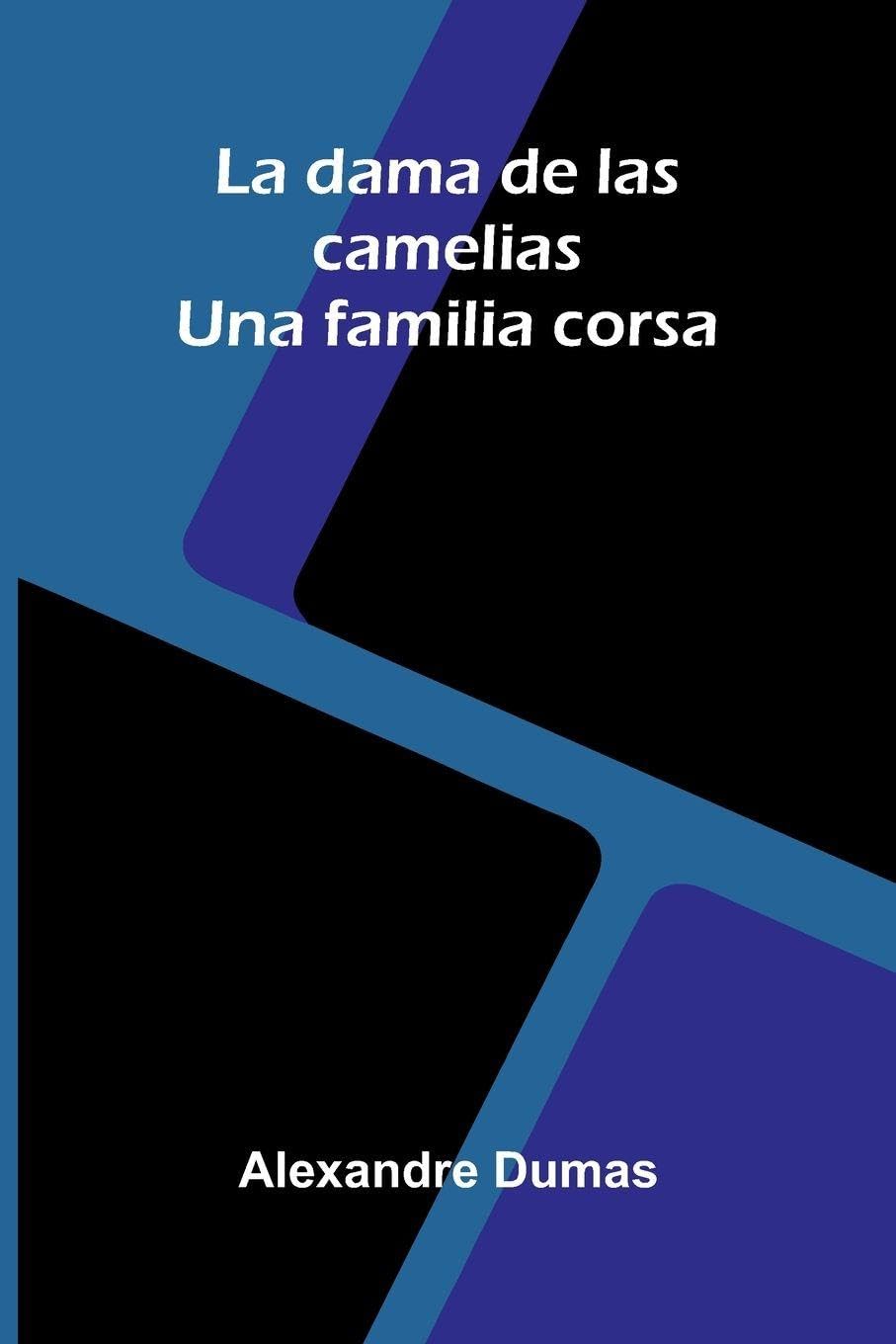 La Dama De Las Camelias; Una Familia Corsa Contemporary literature