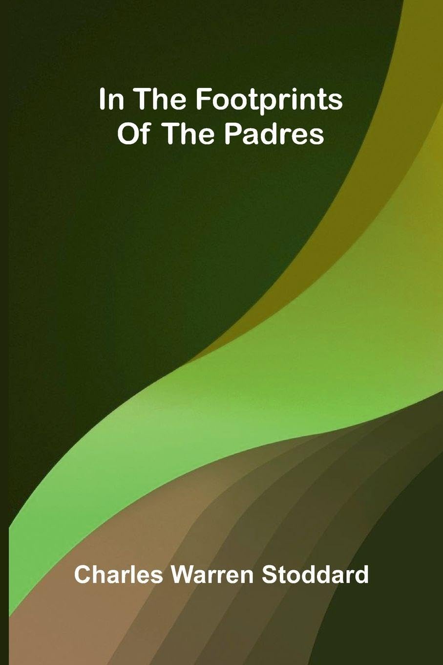 In The Footprints Of The Padres Leisure, Home & Garden