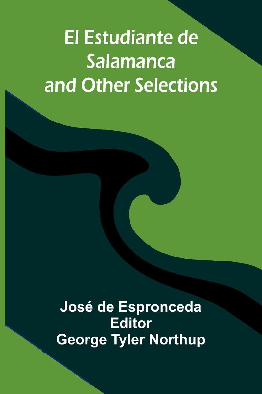 El Estudiante De Salamanca And Other Selections Poetry
