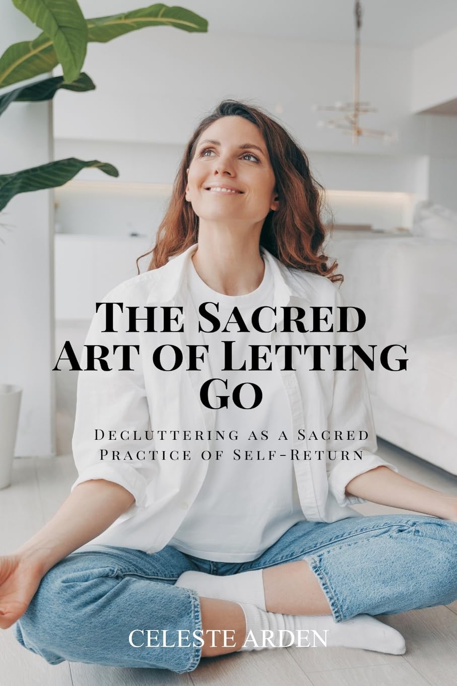 The Sacred Art of Letting Go Self-help