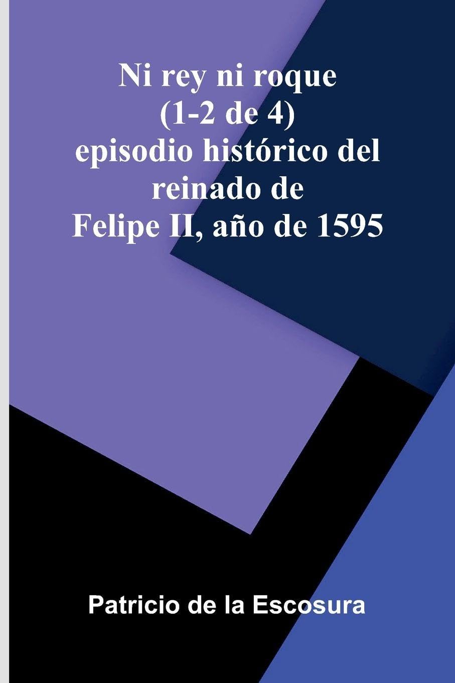 Ni Rey Ni Roque (1-2 De 4) Contemporary literature