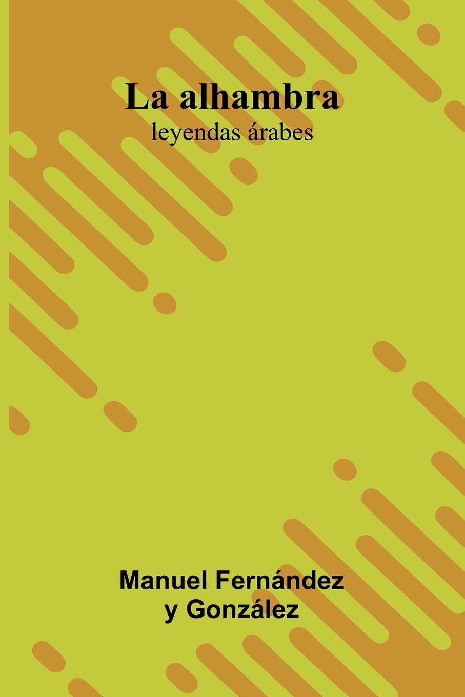 La Alhambra; Leyendas  rabes Contemporary literature