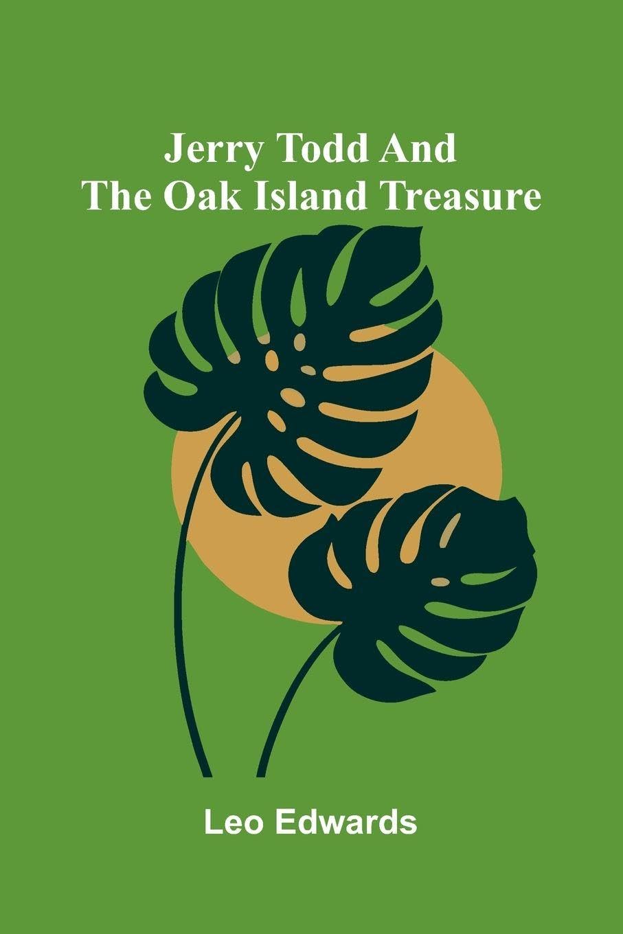 Jerry Todd And The Oak Island Treasure Novels & Short Stories