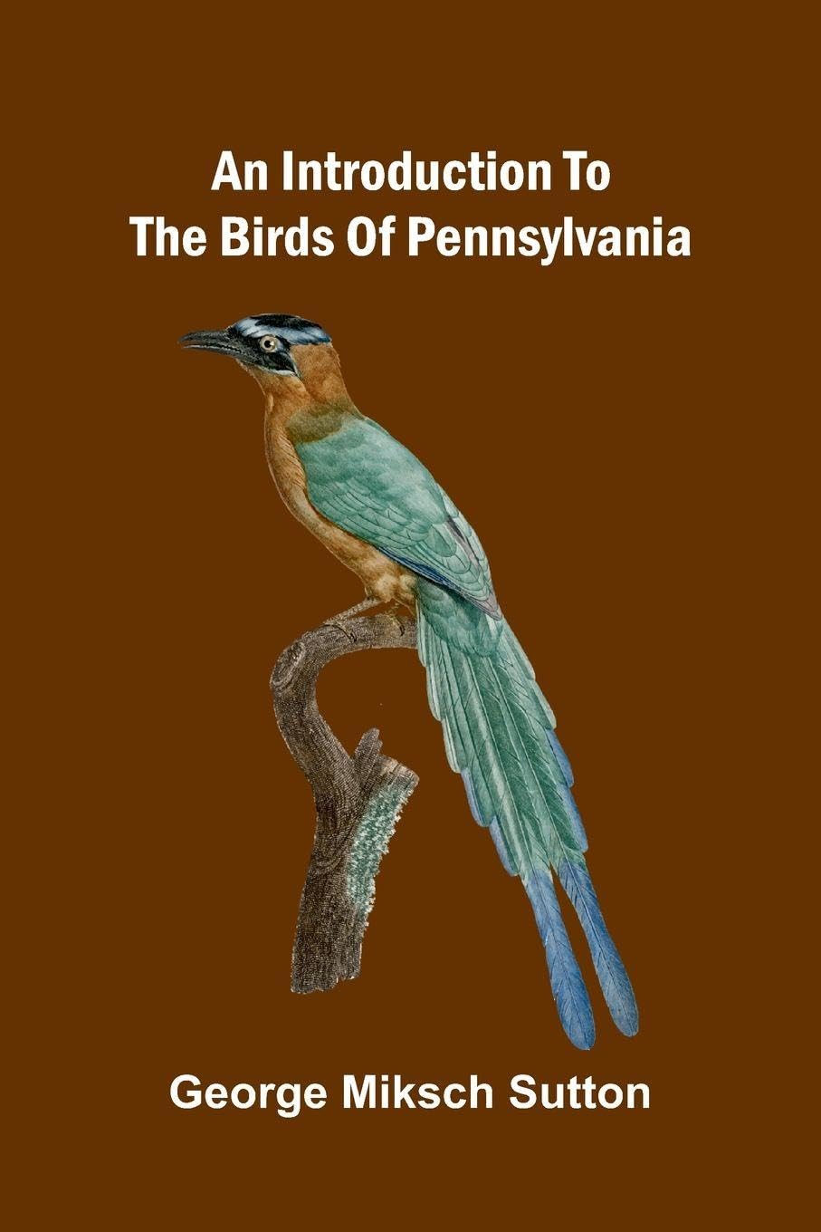 An Introduction To The Birds Of Pennsylvania Mathematics