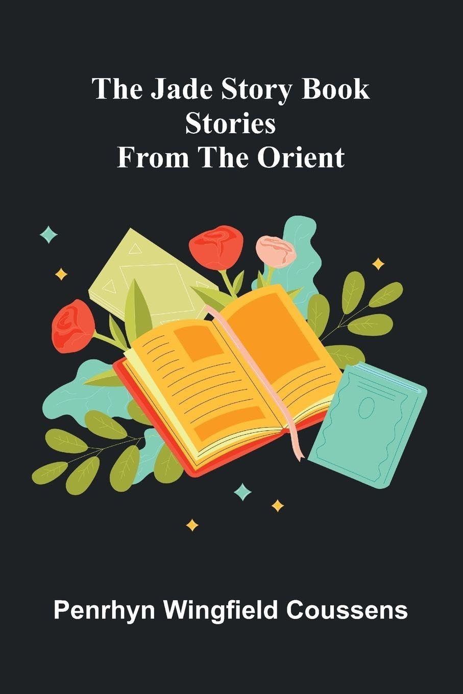 The Jade Story Book; Stories From The Orient Non-fiction
