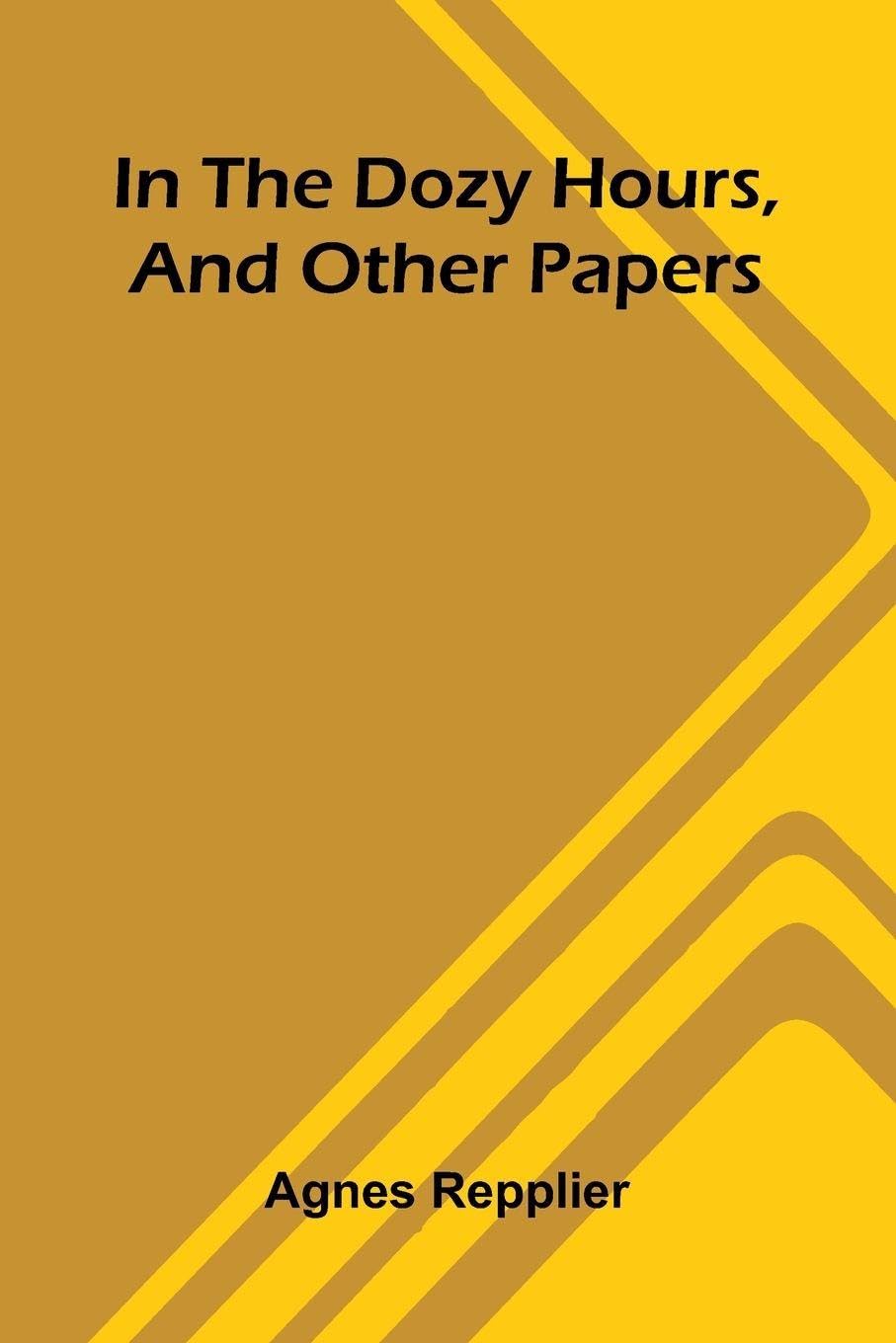 In The Dozy Hours, And Other Papers Contemporary literature