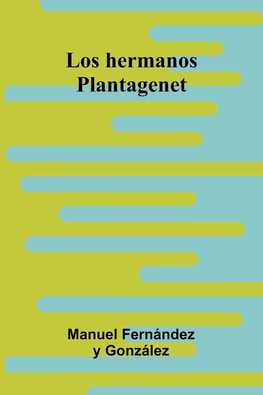 Los Hermanos Plantagenet Historical Fiction