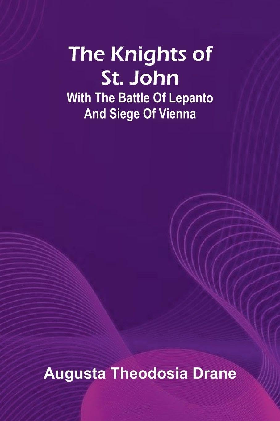 The Knights Of St. John Politics & History