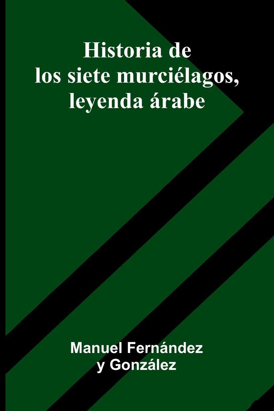 Historia De Los Siete Murci lagos, Leyenda  rabe Contemporary literature