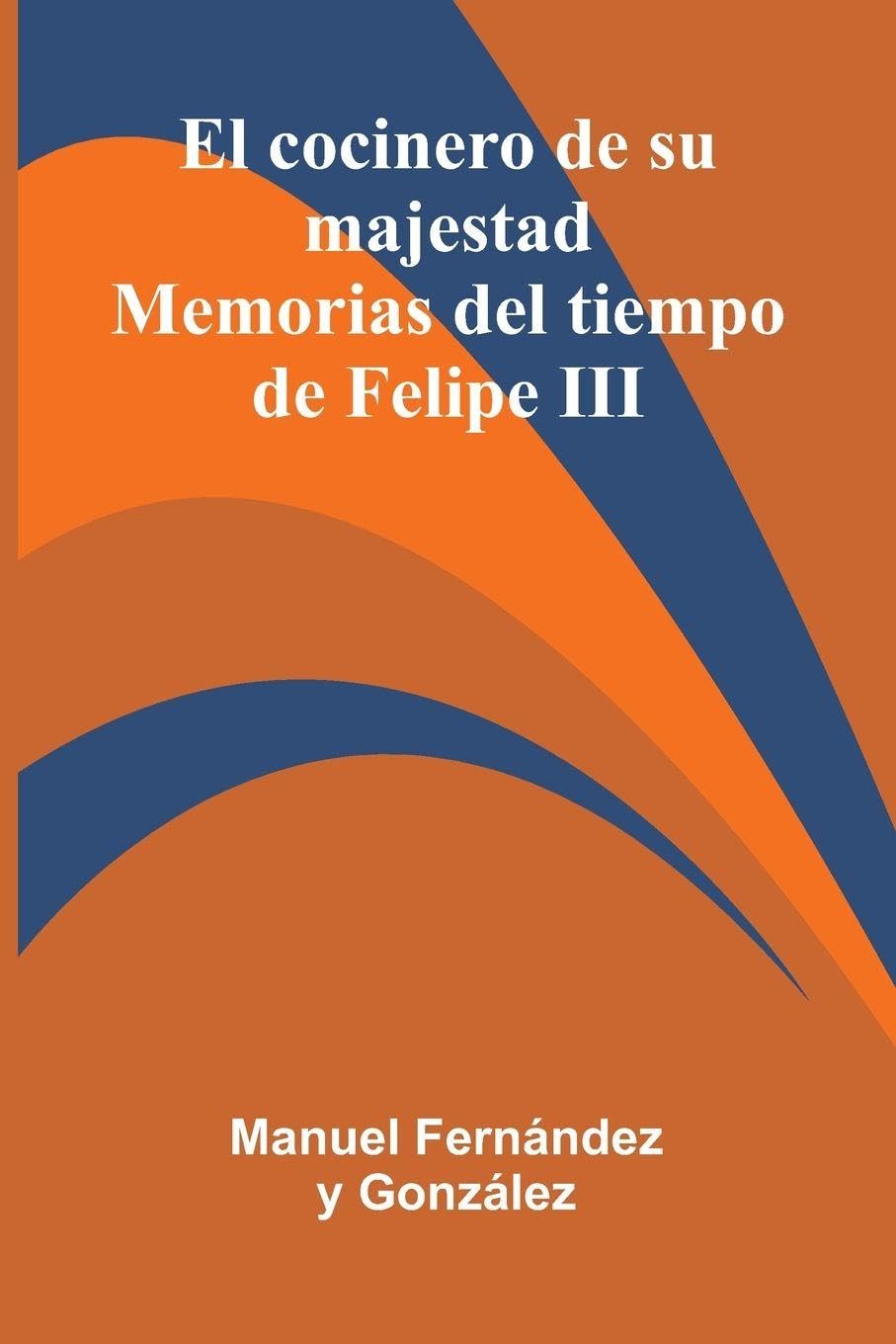 El Cocinero De Su Majestad Politics & History
