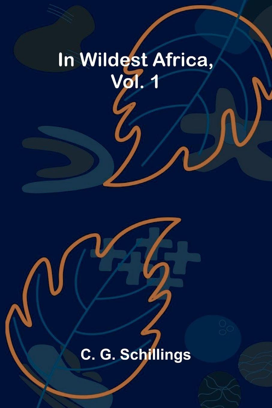 In Wildest Africa, Vol. 1 Mathematics
