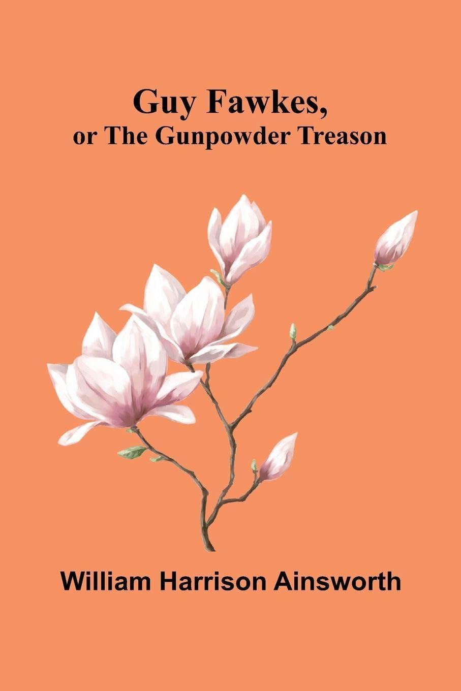 Guy Fawkes, Or The Gunpowder Treason Contemporary literature