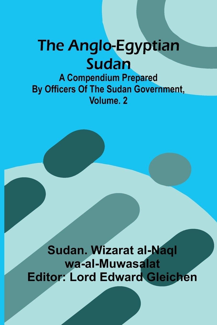 The Anglo-Egyptian Sudan Politics & History