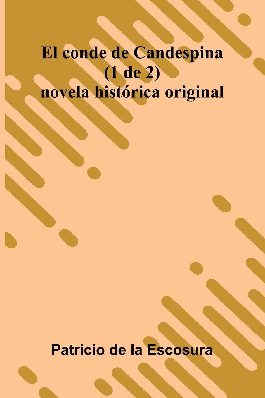 El Conde De Candespina (1 De 2) Historical Fiction