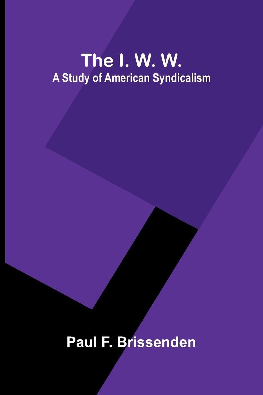 The I. W. W. Social Sciences