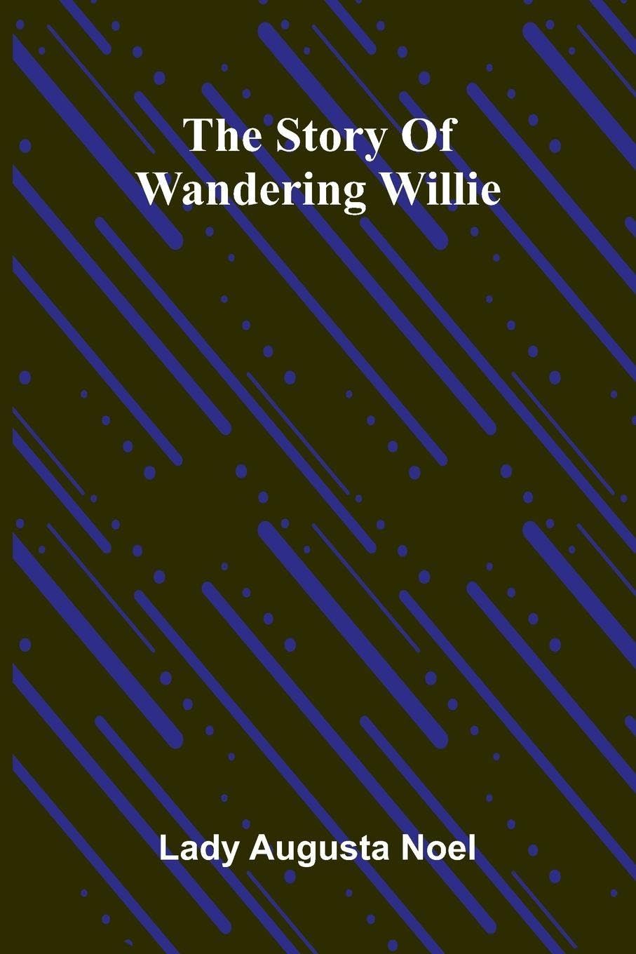 The Story Of Wandering Willie Contemporary literature