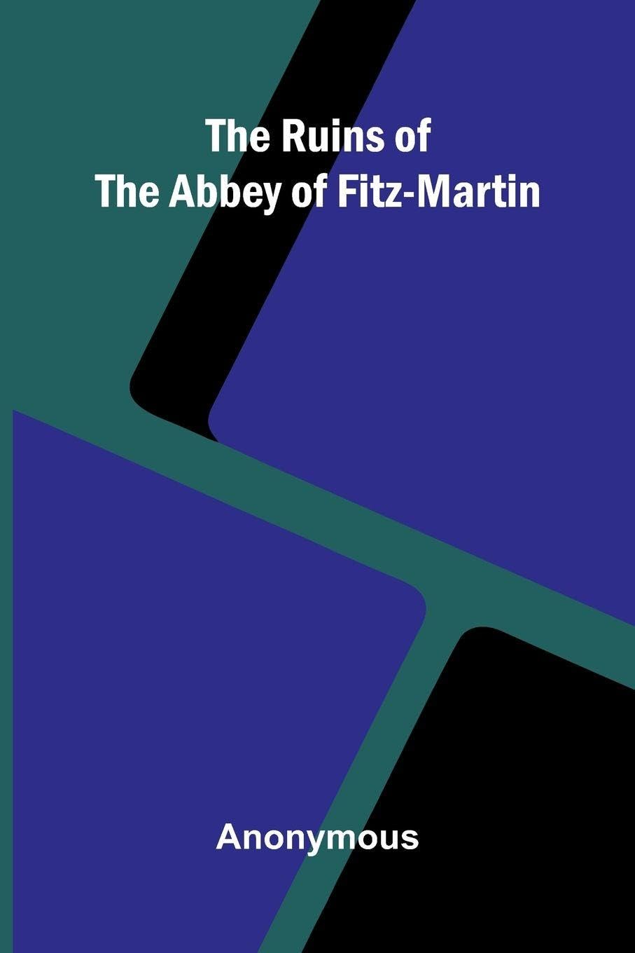 The Ruins Of The Abbey Of Fitz-Martin Horror & Mystery