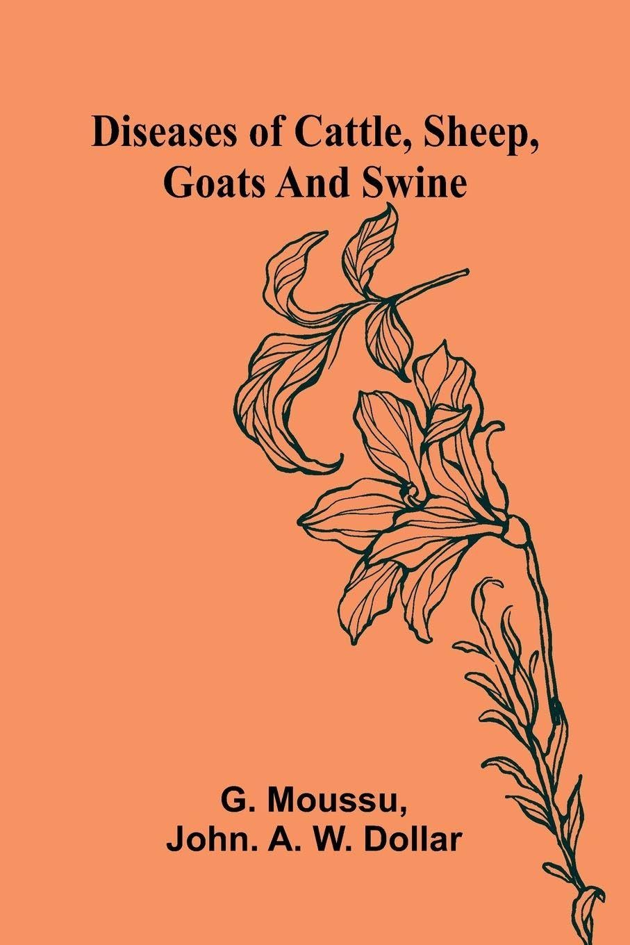 Diseases Of Cattle, Sheep, Goats And Swine Mathematics