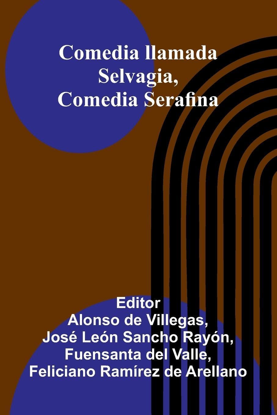Comedia Llamada Selvagia, Comedia Serafina Politics & History